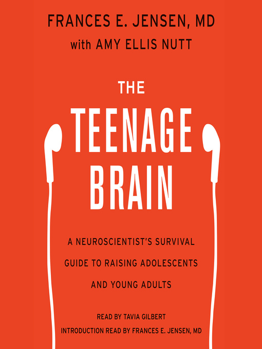 Title details for The Teenage Brain (Enchanced) by Frances E. Jensen - Wait list